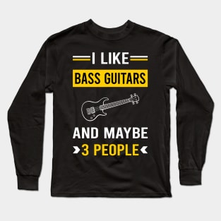 3 People Bass Guitar Guitars Guitarist Long Sleeve T-Shirt